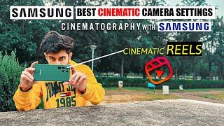 BEST CINEMATIC VIDEO CAMERA SETTINGS FOR YOUR SAMSUNG MOBILE | CINEMATOGRAPHY WITH SAMSUNG