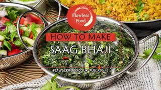 Saag Bhaji - Indian Spinach Recipe