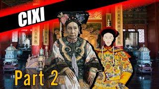 EMPRESS DOWAGER CIXI DOCUMENTARY - CIXI BIOGRAPHY PART 2