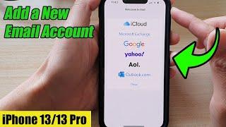 iPhone 13/13 Pro: How to Add a New Email Account