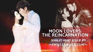 MOON LOVERS: THE REINCARNATION | Full Movie | English Songs | Scarlet Heart Ryeo Season 2 AU