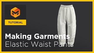 Marvelous Designer 11 Tutorial: Elastic Waist Pants