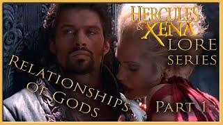 Relationships of Gods - Part 1 - Hercules&Xena Lore