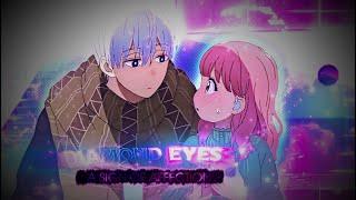 A SIGN OF AFFECTION - DIAMOND EYES / [AMV/EDIT] / L1XSIS / 4K EDIT!