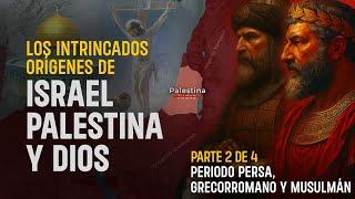 Los Intrincados Orígenes de Israel, Palestina y Dios (586 a. C. - 1800) | Parte 2 de 4 | Documental
