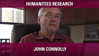 Humanities Research with John Connolly