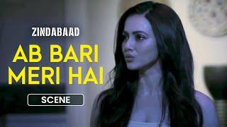 Ab Bari Meri Hai | Zindabaad - Web Series Scene | Vikram Bhatt | Sanaya Irani | Sana Khan