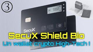 BYE-BYE LEDGER (2) ️ LE WALLET SHIELD BIO DE SECUX ! (PRÉSENTATION, TUTO ET DÉMARRAGE)