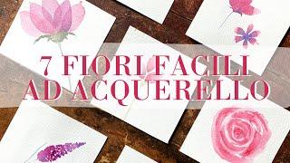 DIPINGERE AD ACQUERELLO per principianti: Come fare 7 fiori facili e bellissimi   Arte per Te