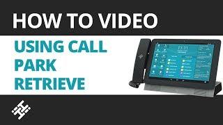 How to use Call Park Retrieve on the HiHi