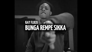 KAY FLOCK - BUNGA REMPE SIKKA ( Prod Egnx Music )