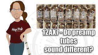 12AX7 - Do different preamp tubes make a sonic difference? From Behringer to Mullard
