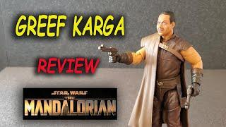 GREEF KARGA (The Mandalorian) Star Wars Black Series - REVIEW