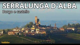 Serralunga D'Alba, Borgo e Castello - Piemonte Cuneo [4K]