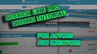 SessionLinkPro - Dubbing |Tutorial for Actors and Directors