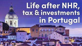 ITS: Life After NHR, Tax & Investments in Portugal