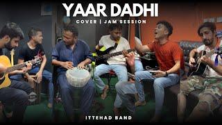 Yaar Dadhi | Cover | Jam Session | Ittehad Band