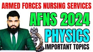 AFNS 2024 Physics Initial Academic Test Preparation || AFNS/AMC/NUMS Physics Most Important Topics