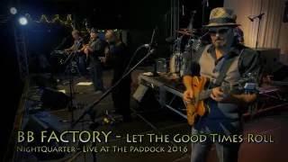 BB Factory LIVE: Let The Good Times Roll