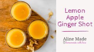 Lemon, Apple, and Ginger Shot Recipe | Aline Made