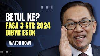 BETUL KE FASA 3 STR 2024 DIBYR BESOK?