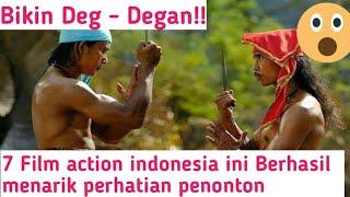 Sadis!!Inilah 7 Film Action Indonesia yang bikin deg - degan