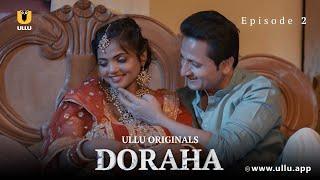 Pati Patni Ke Beech Badha Pyaar | Doraha | Episode - 02 | Ullu Originals | Subscribe Ullu App