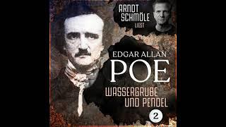 Edgar Allen Poe - Wassergrube und Pendel - Arndt Schmöle liest Edgar Allen Poe, Band 2