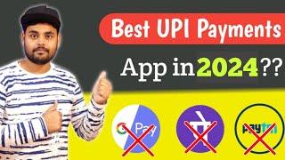 Best UPI Payments App in India 2024 | Sabse Best UPI App konsa hai 2023| PhonePe , Google Pay, Paytm