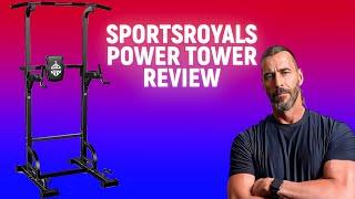 SportsRoyals Power Tower Review- Affordable Fitness Solution?