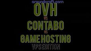 OVH vs CONTABO vs GAMEHOSTING (VPS EDITION)