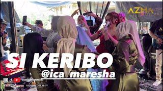 SI KERIBO - ica maresha || live show pengantin joget