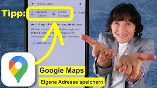 Tipp Google Maps: Eigene Adresse in der App speichern. Smartphone einfach erklärt.
