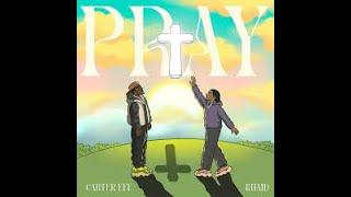 [Radio Edit] PRAY Carterefe Ft Khaid