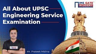 All About UPSC Engineering Service Examination | IMS GATE Academy