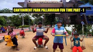 PALLAVARAM CANTONMENT PARK  Family Fun Time Vlog Part -1 | Travel and  Taste