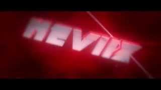 NeviiX Intro - My Intro made by TunezDZN