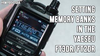 Setting Memory Banks in the Yaseu FT3DR (FT5DR) & FT2DR - Ham Radio Q&A