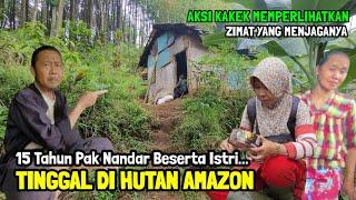 NEKAD ‼️ KAKEK SAKTI BERSAMA ISTRI TINGGAL DI HUTAN AMAZON BANDUNG JAWA BARAT