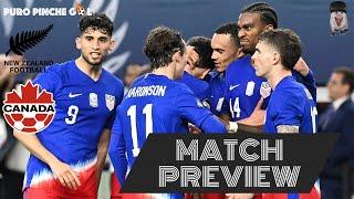 MATCH PREVIEW | USMNT vs CANADA & NEW ZEALAND!