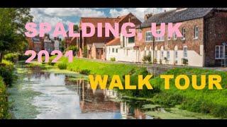 Spalding, Lincolnshire, UK Walking Tour 2021 (Small English Town)