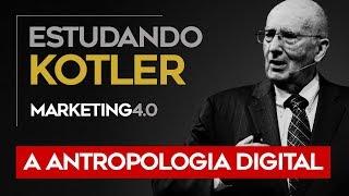 Marketing 4.0 - A antropologia Digital | 152 - (1/2)