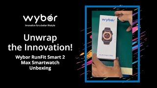 Unboxing of Wybor RunFit Smart 2 Max: Made in India Excellence