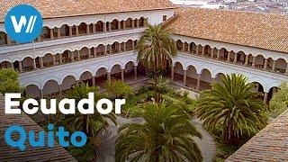 Quito - Churches and Cloisters in South America’s Oldest Capital, Ecuador | Treasures of the World