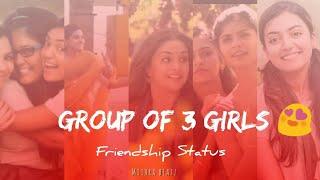 Three friends whatsapp status|Group of 3 girls status ||Girls friendship status|mithra beatz |