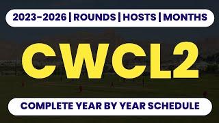 ICC CWC League 2 | Complete Schedule 2023-2026 | Hosts | Teams | Daily Cricket