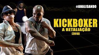 Kickboxer - A Retaliação - 2018 [analisando]