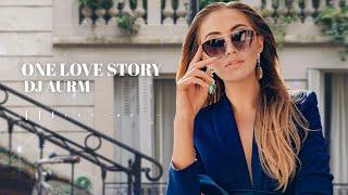 DJ AURM - One Love Story