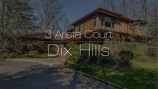 3 Arista Court  |  Dix Hills, NY