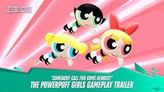 MultiVersus - Official Powerpuff Girls “Somebody Call for Some Heroes?” Gameplay Trailer